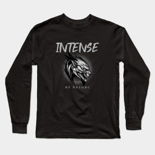 Intense By Nature Quote Motivational Inspirational Long Sleeve T-Shirt